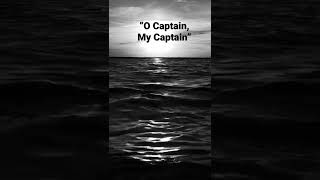 “O Captain, My Captain” by Walt Whitman. Written in 1865