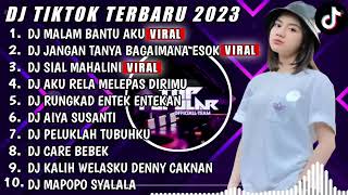 DJ TIKTOK TERBARU 2023   DJ MALAM BANTU AKU X DJ JANGAN TANYA BAGAIMANA ESOK   DJ FUL BAS