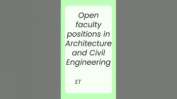 Open faculty positions in Architecture and Civil Engineering
