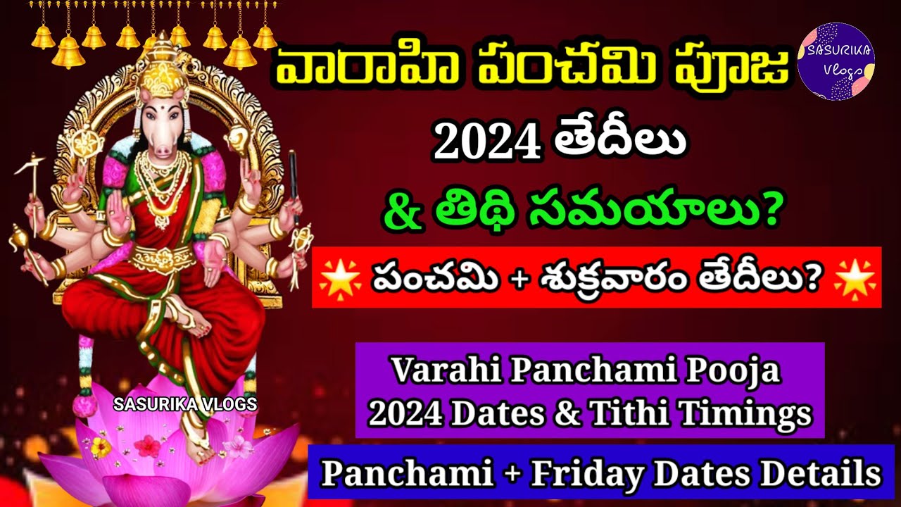 Varahi Devi Panchami Puja 2024 DatesVarahi Panchami Sukravaram 2024