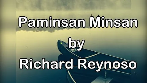 Paminsan Minsan by Richard Reynoso (Lyrics)