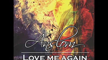 Anslom - Love me again