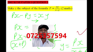2002  KCSE MATHS P1 QUESTION 3 ON FORMULA & VARIATIONS