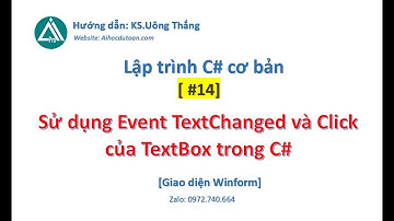 #14 Sử dụng sự kiện TextChanged và Click của TextBox trong C#