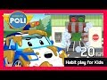 Habit play for Kids | 20min | Robocar Poli Game