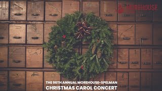 The 96th Annual Morehouse-Spelman Christmas Carol Concert | (LIVE)🎄