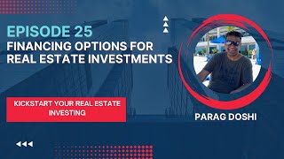 Episode 25: Financing Options for Real Estate Investments