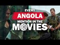 Every ANGOLA Mention In The Movies