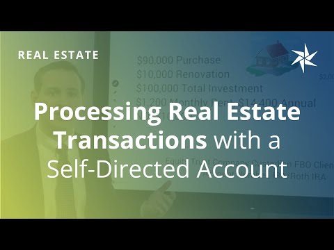 Processing Real Estate Transactions with a Self-Directed Account