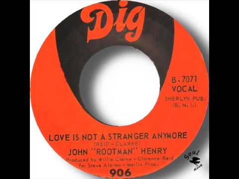 John Rootman Henry   Who Am I (titled On The Record As Love Is Not A Stranger Anymore)