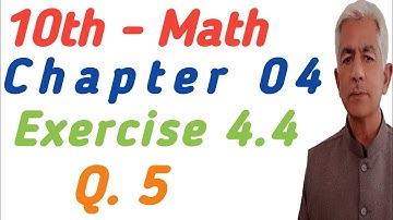 math 10 chapter 4 | exercise  4.4 q.5 @KhalidMehmood-sp2ql