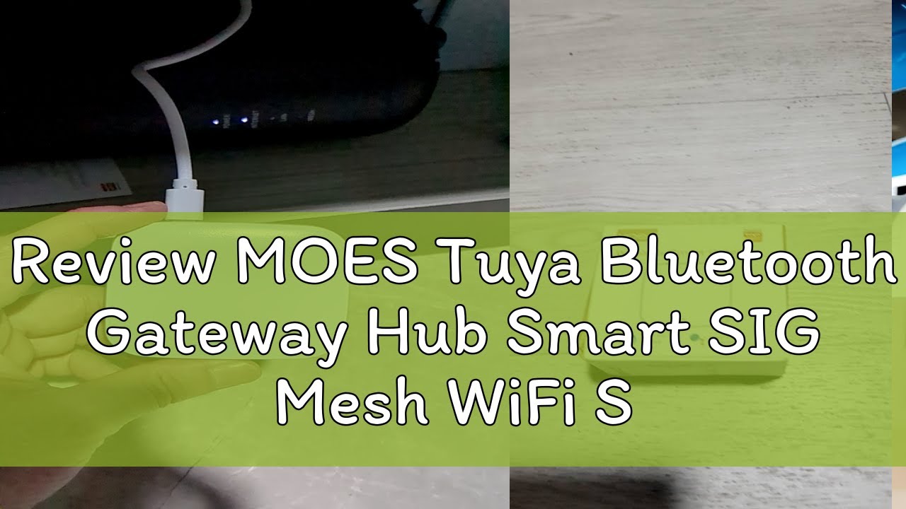 Review MOES Tuya Bluetooth Gateway Hub Smart SIG Mesh WiFi Smart Life APP Remote Control Work with