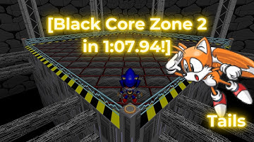 SRB2: Black Core Zone 2 Tails in 1:07.94! [V. 2.2.10]