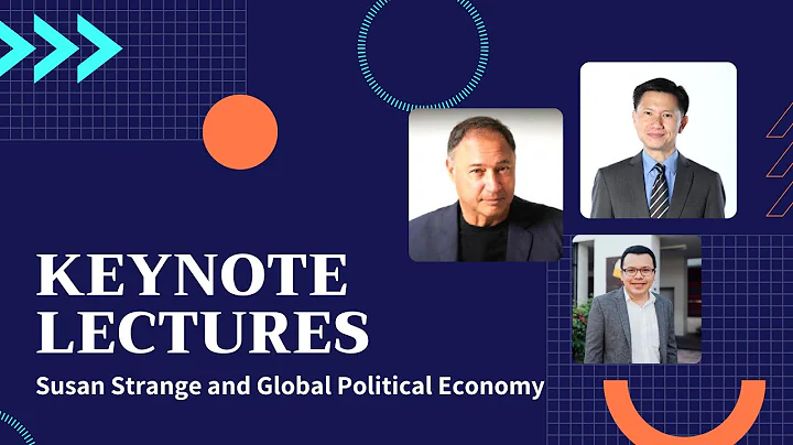 Keynote Lectures: Susan Strange and Global Politic...