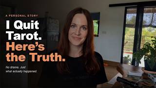 I Quit Tarot. Here's the Truth