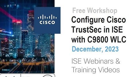 C9800 WLC TrustSec Policy Best Practices