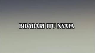 [LIRIK] BIDADARI ITU NYATA - ANGGA CANDRA