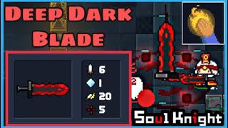 NEW Boss Weapon: Deep Dark Blade - Soul Knight 2.7.0