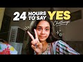 24 hours to say YES challenge 🪅🤯 , just blown my mind