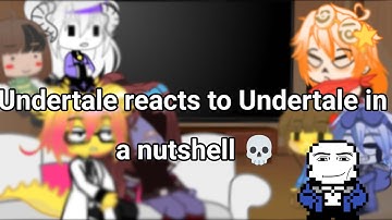 Undertale reacts to Undertale in a nutshell||gacha club||GCRV||SKIT||reaction video||undertale