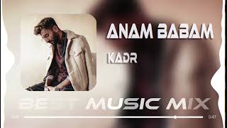 Kadr - Anam Babam ( Best Music Remix ) Resimi