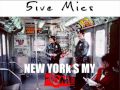 5ive Mics SHOW YOU FT ZUSE JAQUE New York S My Home mp3