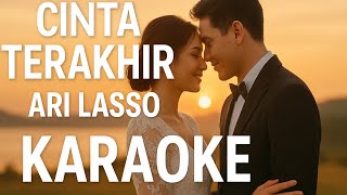 Ari Lasso – Cinta Terakhir | Karaoke Romantis Tanpa Vokal (Lirik di Layar)