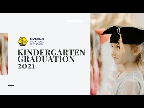 Michigan International Prep School - Kindergarten Graduation 2021