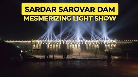 Mesmerizing Sardar Sarovar Dam Light Show – A Spectacular Nighttime Experience!