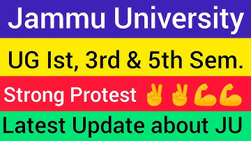 Jammu University Latest Update || UG Ist, 3rd & 5th Sem. Update || Strong Protest by Students #jammu