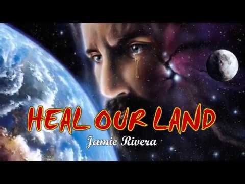 HEAL OUR LAND With Lyrics  Jamie Rivera