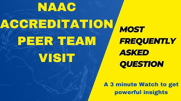Most Frequently Asked Question During NAAC Peer Team Visit