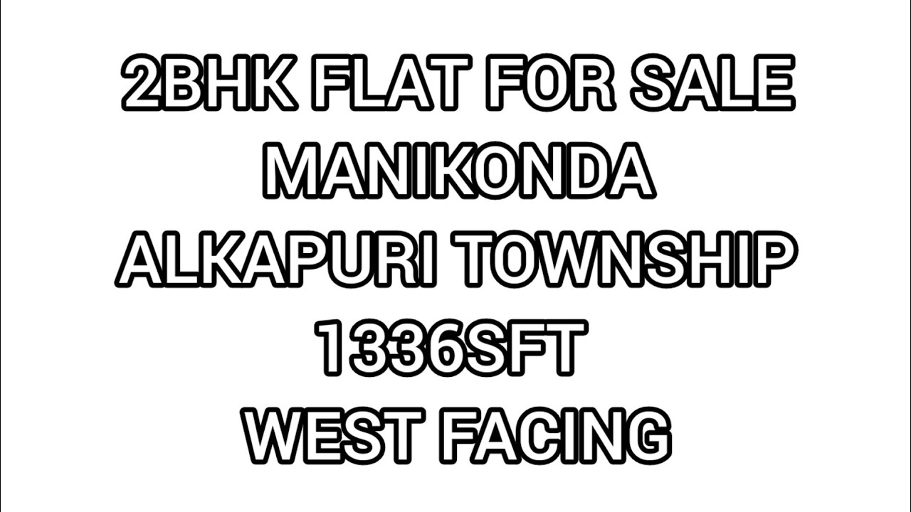 FLAT FOR SALE MANIKONDA ALKAPURI TOWNSHIP YouTube