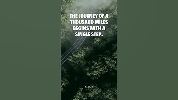 Thumbnail of The journey of a thousand miles begins with a single step | Lao Tzu