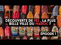 Dcouverte de la plus belle ville du maroc  vlog fs  que faire a fs 