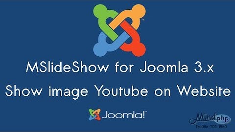 mslideshow is module for Joomla 3.x Module show images youtube on website in 5 minut
