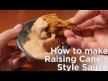 How to make your own version of raising canes sauce