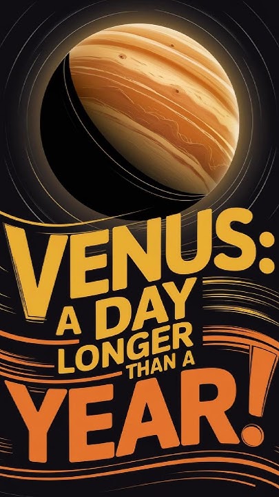 venus-a-day-longer-than-a-year-shortsscience-spacevideos