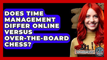 Does Time Management Differ Online Versus Over-the-board Chess? - The Board Game Xpert