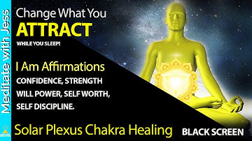 Black screen I AM AFFIRMATIONS While You Sleep CONFIDENCE~SELF WORTH~WILL POWER~ SOLAR PLEXUS CHAKRA