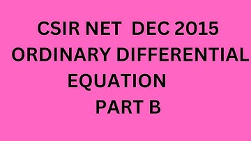 JUNE 2015 | ODE | PART B | CSIR NET MATHEMATICS | SYSTEM OF ODE | ODD FUNCTION | EVEN FUNCTION