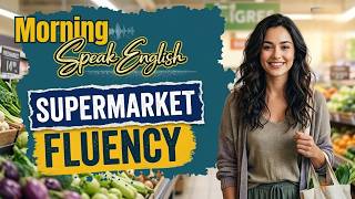 Speak English at the Supermarket B2–C1 | Real Conversations for Everyday Fluency