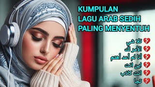 Download Lagu Kumpulan Lagu Arab Sedih Paling Menyentuh 💔 Bikin Nangis \u0026 Galau Hati! #arabianmusichealing #music MP3 Download Lagu Kumpulan Lagu Arab Sedih Paling Menyentuh 💔 Bikin Nangis \u0026 Galau Hati! #arabianmusichealing #music MP3