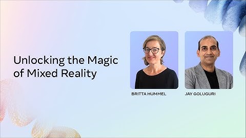 Unlocking the Magic of Mixed Reality