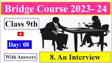 Day 08 Std.9th Bridge Course 2023-24 An Interview