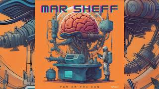Mar Sheff - Far as You Can