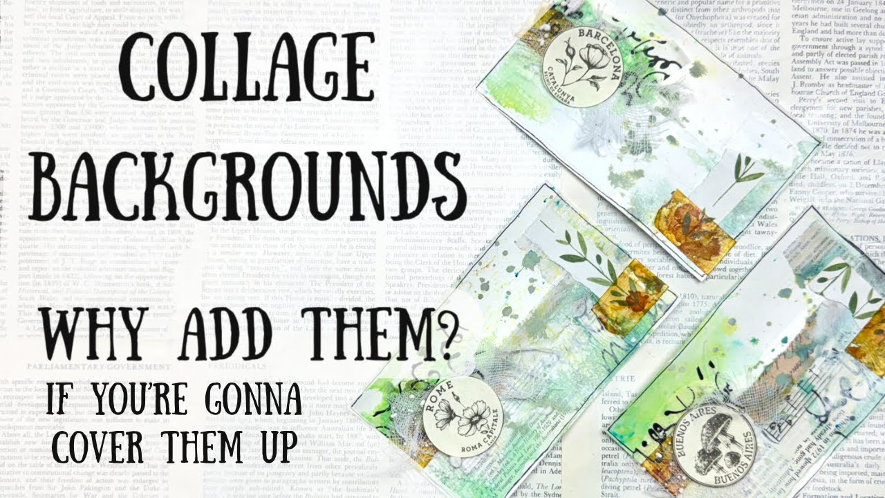 What is the purpose of using collage as a background for mixed media ...