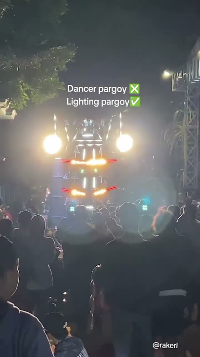 Dancer pargoy❎Lighting pargoy✅ #Kjiparty #soundkarnaval #masukberanda #yxbca #lighting #trending