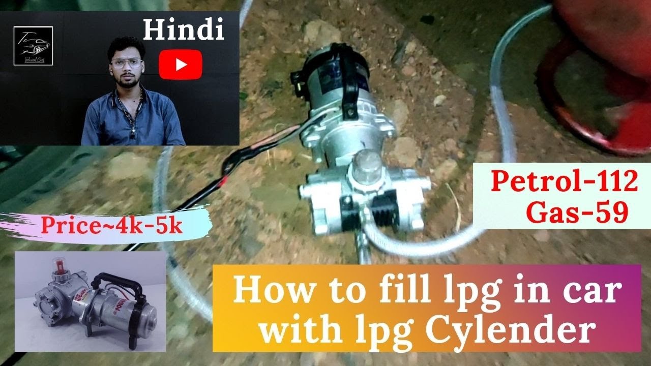 how to fill lpg in car | car me lpg kaise bhare domestic cylender se ...