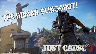 THE HUMAN SLINGSHOT! (Just Cause 3 Funny Moments)